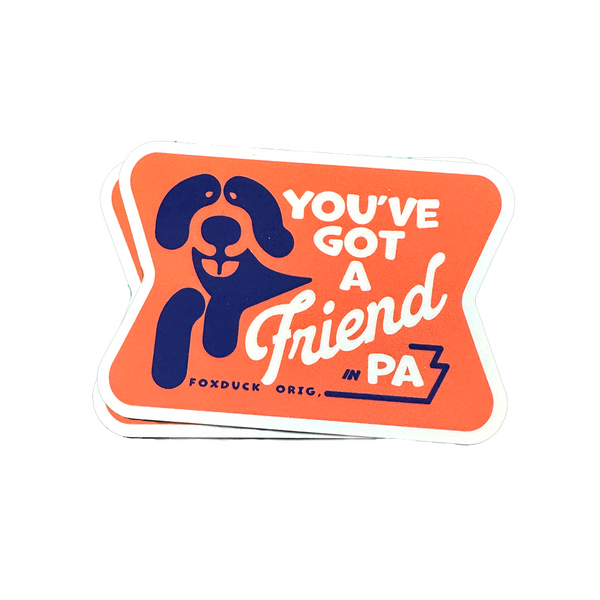 You've Got a Friend in PA Sticker